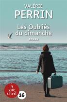 Couverture du livre « Les oublies du dimanche » de Valerie Perrin aux éditions A Vue D'oeil