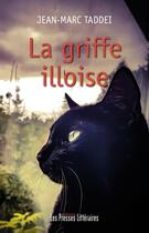 Couverture du livre « La griffe illoise » de Jean-Marc Taddei aux éditions Presses Litteraires