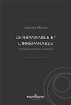 Couverture du livre « Le reparable et l'irreparable - l'humain au temps du vulnerable » de Johann Michel aux éditions Hermann