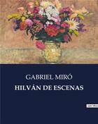 Couverture du livre « HILVÁN DE ESCENAS » de Gabriel Miro aux éditions Culturea