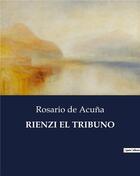 Couverture du livre « RIENZI EL TRIBUNO » de De Acuna Rosario aux éditions Culturea