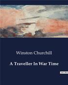 Couverture du livre « A Traveller In War Time » de Winston Churchill aux éditions Culturea