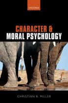 Couverture du livre « Character and Moral Psychology » de Miller Christian B aux éditions Oup Oxford