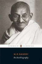 Couverture du livre « Gandhi an autobiography (penguin classics) /anglais » de Gandhi aux éditions Penguin Uk