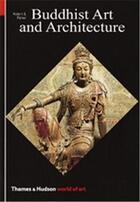 Couverture du livre « Buddhist art and architecture (world of art) » de Fisher Robert E aux éditions Thames & Hudson