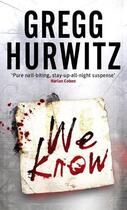 Couverture du livre « WE KNOW » de Gregg Hurwitz aux éditions Sphere