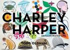 Couverture du livre « Charley harper an illustrated life » de Harper Charley aux éditions Ammo