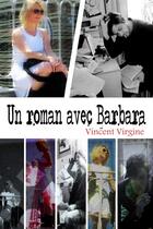 Couverture du livre « Un roman avec barbara » de Virgine Vincent aux éditions Lulu