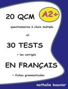 Couverture du livre « 25 QCM et 30 tests en français ; A2+ » de Bouvier Nathalie aux éditions Lulu