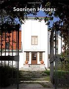 Couverture du livre « Saarinen houses » de Jari Jetsonen et Sirkkaliisa Jetsonen aux éditions Princeton Architectural