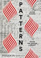 Couverture du livre « Patterns: inside the design library » de Peter Koepke aux éditions Phaidon Press