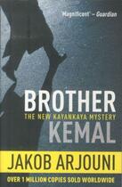 Couverture du livre « BROTHER KEMAL - THE NEW KAYANKAYA MYSTERY » de Jakob Arjouni aux éditions No Exit