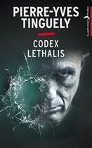 Couverture du livre « Codex Lethalis » de Pierre-Yves Tinguely aux éditions Epagine