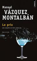 Couverture du livre « Le prix » de Manuel Vazquez Montalban aux éditions Points