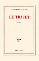 Couverture du livre « Le trajet » de Haumont Marie-L aux éditions Gallimard