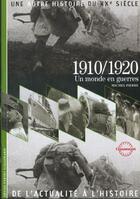 Couverture du livre « 1910/1920 un monde en guerre - un monde en guerres » de Pierre Michel aux éditions Gallimard