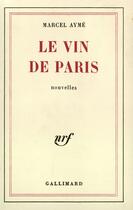 Couverture du livre « Le Vin De Paris » de Marcel Aymé aux éditions Gallimard