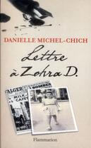 Couverture du livre « Lettre à Zohra D. » de Danielle Michel-Chich aux éditions Flammarion