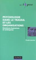 Couverture du livre « Psychologie Dans Le Travail Et Les Organisations - Relations Humaines Et Entreprise » de Lemoine aux éditions Dunod