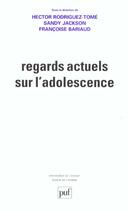 Couverture du livre « Regards actuels sur l'adolescence » de Rodriguez-Tome aux éditions Puf