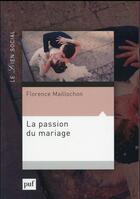 Couverture du livre « La passion du mariage » de Florence Maillochon aux éditions Puf