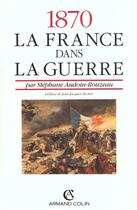 Couverture du livre « 1870 » de Stephane Audoin-Rouzeau aux éditions Armand Colin