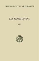 Couverture du livre « Les noms divins ; la théologie mystique Tome 1 » de Pseudo-Denys L'Aeropagite aux éditions Cerf