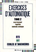 Couverture du livre « Exercices d'automatique 2 : Asservissement. Régulation. Commande analogique » de Maurice Rivoire aux éditions Eyrolles