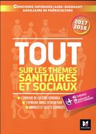 Couverture du livre « Tout sur les thèmes sanitaires et sociaux concours IFSI/AS/AP (édition 2017/2018) » de Victorine Broussais aux éditions Foucher