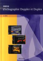 Couverture du livre « Précis d'échographie doppler et duplex » de Huck K aux éditions Maloine