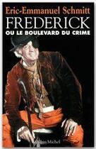 Couverture du livre « Frederik ou le boulevard du crime » de Schmitt E-E. aux éditions Albin Michel