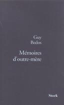 Couverture du livre « Mémoires d'outre-mère » de Guy Bedos aux éditions Stock