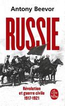 Couverture du livre « Russie : Révolution et Guerre Civile (1917-1921) » de Antony Beevor aux éditions Le Livre De Poche