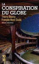 Couverture du livre « La conspiration du Globe » de Francois-Henri Soulie et Thierry Bourcy aux éditions 10/18