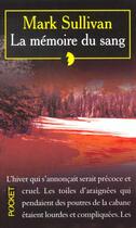 Couverture du livre « La Memoire Du Sang » de Mark Sullivan aux éditions Pocket