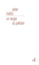 Couverture du livre « Un verger au Pakistan » de Peter Hobbs aux éditions Christian Bourgois