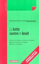 Couverture du livre « La Lutte Contre Le Bruit » de Jean-Pierre Gualezzi et Dominique Pipard aux éditions Le Moniteur