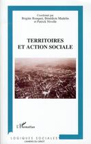 Couverture du livre « Territoires et action sociale » de Brigitte Bouquet et Patrick Nivolle et Benedicte Madelin aux éditions L'harmattan