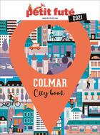 Couverture du livre « Guide colmar 2021 petit fute » de Collectif Petit Fute aux éditions Le Petit Fute