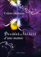 Couverture du livre « Pensées et loisirs d'une mamie » de Colette Deshaies aux éditions Amalthee