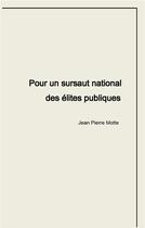 Couverture du livre « Pour un sursaut national des élites publiques » de Motte Jean Pierre aux éditions Books On Demand