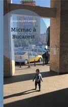 Couverture du livre « Micmac à Bucarest » de Audet-Gainar Sylvain aux éditions Books On Demand