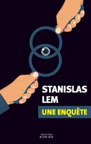 Couverture du livre « Une enquête » de Stanislas Lem aux éditions Actes Sud
