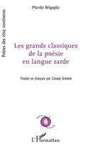 Couverture du livre « Les grands classiques de la poésie en langue sarde » de Manlio Brigaglia aux éditions L'harmattan