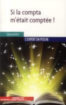 Couverture du livre « Si la compta m'était comptée ! » de Odile Barbe et Laurent Didelot aux éditions Oec