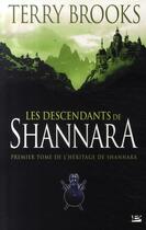 Couverture du livre « L'héritage de Shannara Tome 1 : les descendants de Shannara » de Terry Brooks aux éditions Bragelonne