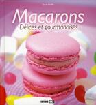 Couverture du livre « Macarons, délices et gourmandises » de Sylvie Ait-Ali aux éditions Editions Esi