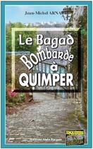 Couverture du livre « Le Bagad bombarde à Quimper » de Jean-Michel Arnaud aux éditions Bargain