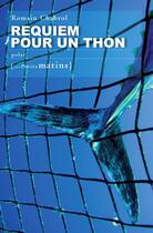 Couverture du livre « Réquiem pour un thon » de Romain Chabrol aux éditions Les Petits Matins