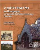 Couverture du livre « Gout du moyen age en bourgogne » de Laurent Saccaro aux éditions Pu De Dijon